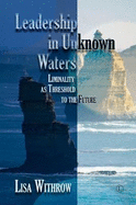Leadership in Unknown Water: Liminality as Threshold into the Future