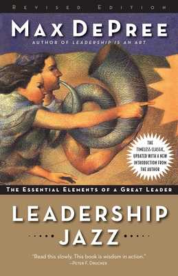 Leadership Jazz: The Essential Elements of a Great Leader - de Pree, Max