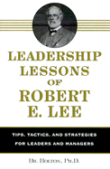 Leadership Lessons of Robert E. Lee - Holton, Bil