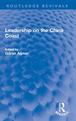 Leadership on the China Coast - Aijmer, Gran (Editor)