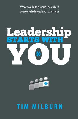 Leadership Starts With You - Milburn, Tim