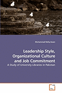 Leadership Style, Organizational Culture and Job Commitment