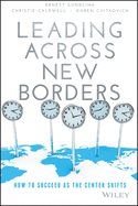 Leading Across New Borders: How to Succeed as the Center Shifts