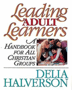 Leading Adult Learners: A Handbook for All Christian Groups