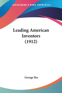 Leading American Inventors (1912)