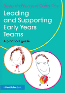 Leading and Supporting Early Years Teams: A Practical Guide