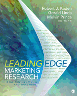 Leading Edge Marketing Research: 21st-Century Tools and Practices
