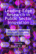 Leading-Edge Research in Public Sector Innovation: Structure, Dynamics, Values and Outcomes