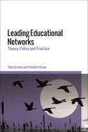 Leading Educational Networks: Theory, Policy and Practice
