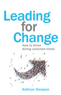 Leading for Change: How to thrive in uncertain times