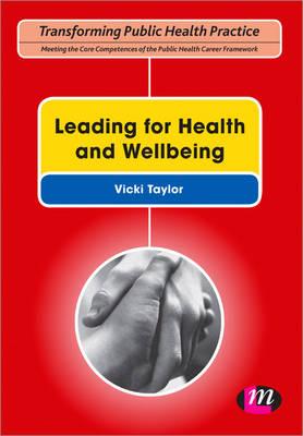 Leading for Health and Wellbeing - Taylor, Vicki (Editor)