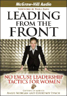 Leading from the Front: No Excuse Leadership Tactics for Women