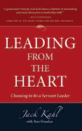 Leading from the Heart: Choosing to Be a Servant Leader