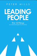 Leading People: The 10 Things Successful Managers Know and Do