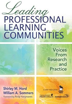 Leading Professional Learning Communities: Voices From Research and Practice - Hord, Shirley M (Editor), and Sommers, William A (Editor)