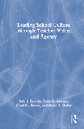 Leading School Culture Through Teacher Voice and Agency