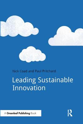 Leading Sustainable Innovation - Coad, Nick, and Pritchard, Paul