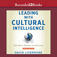 Leading with Cultural Intelligence, Second Editon: The Real Secret to Success
