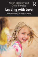 Leading with Love: Rehumanising the Workplace