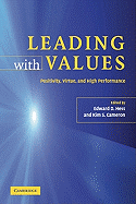 Leading with Values: Positivity, Virtue, and High Performance