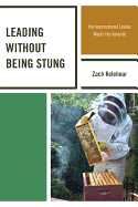 Leading Without Being Stung: The Instructional Leader Meets the Apiarist