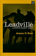 Leadville: A Steve Dancy Tale