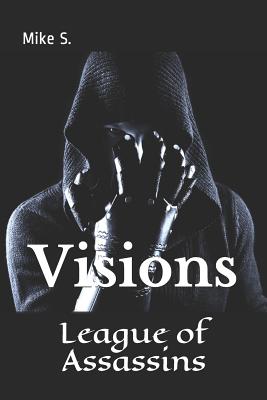 League of Assassins: Visions - S, Longine, and Ninjas, Story, and Tarman, Julie (Editor)