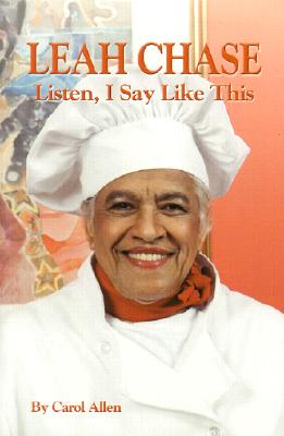 Leah Chase: Listen, I Say Like This - Allen, Carol