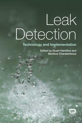 Leak Detection - Hamilton, Stuart (Editor), and Charalambous, Bambos (Editor)