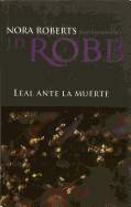 Lealtad Ante La Muerte (Spanish Edition)
