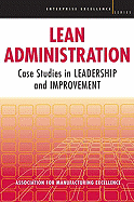 Lean Administration: Case Studies in Leadership and Improvement