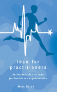 Lean for Practitioners: An Introduction to Lean for Healthcare Organisations