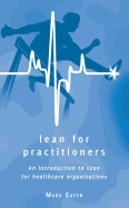 Lean for Practitioners: An Introduction to Lean for Healthcare Organisations