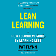 Lean Learning: How to Achieve More by Learning Less