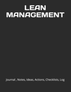 Lean Management: Journal, Notes, Ideas, Actions, Checklists, Log