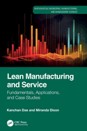 Lean Manufacturing and Service: Fundamentals, Applications, and Case Studies