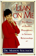 Lean on Me: The Power of Positive Dependency in Intimate Relationships