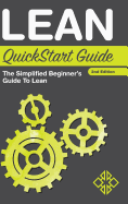 Lean QuickStart Guide: The Simplified Beginner's Guide to Lean
