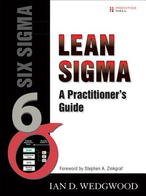 Lean Sigma: A Practitioner's Guide (paperback) - Wedgwood, Ian