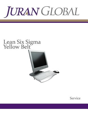 Lean Six SIGMA Yellow Belt: Service - Juran