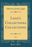 Lean's Collectanea Collections, Vol. 2 (Classic Reprint)