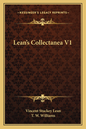 Lean's Collectanea V1