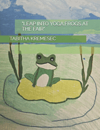 "Leap Into Yoga: Frogs at the Fair"