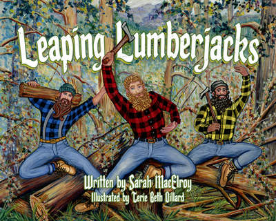 Leaping Lumberjacks - Macelroy, Sarah