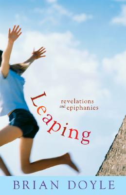 Leaping: Revelations & Epiphanies - Doyle, Brian