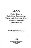 Leaps: Facing Risks in Offering a Constructive Therapeutic Response When Unusual Measures Are Necessary - Mendelsohn, Roy M