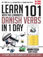 Learn 101 Danish Verbs in 1 Day: With LearnBots