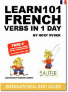 Learn 101 French Verbs in 1 Day - Ryder, Rory