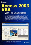 Learn Access 2003 VBA with the Smart Method - Smart, Mike