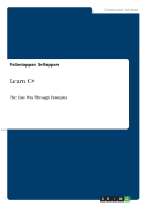 Learn C#: The Easy Way. Through Examples